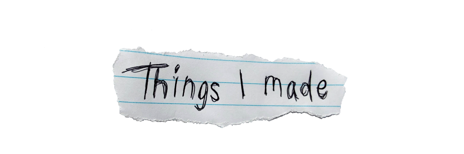 click for things i made page